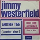 JImmy Westerfield - Another Time (Another Place)